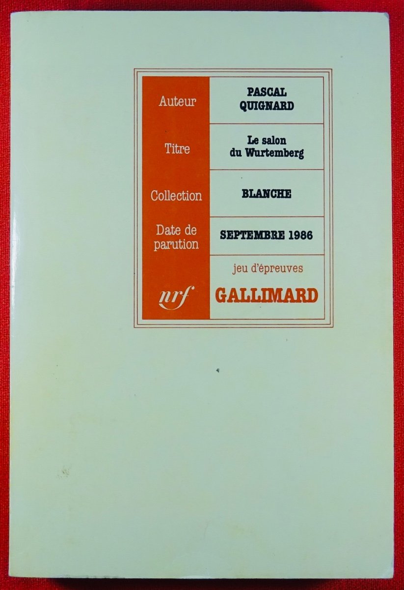 QUIGNARD (Pascal) - Le Salon du Wurtemberg. Gallimard, 1986. Édition pré-originale.