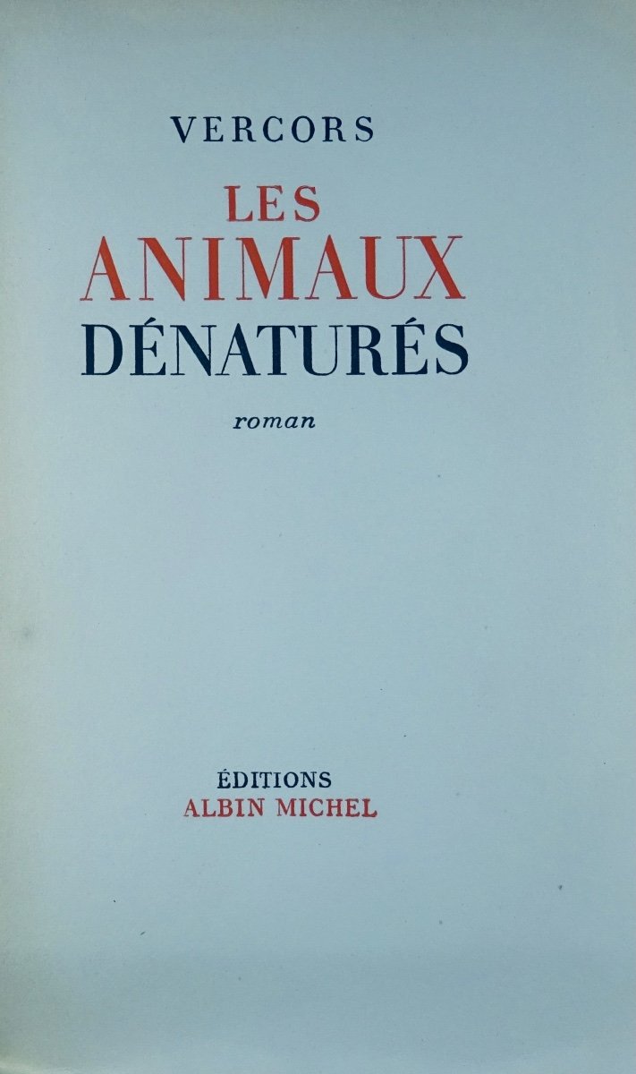 Vercors - Denatured Animals. Novel. Albin Michel, 1952, First Edition.