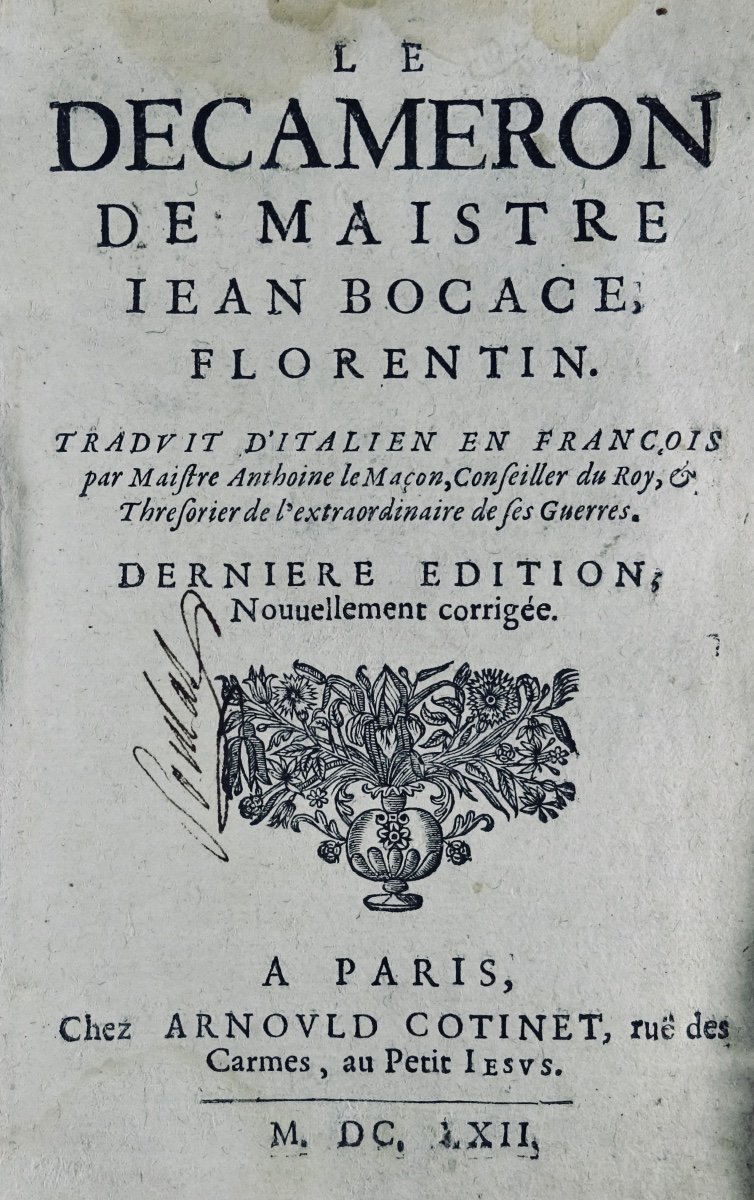 BOCCACE - Le Décameron de maistre Jean Bocace florentin. Paris, Chez Arnould Cotinet, 1662.