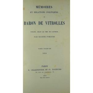 Forgues (eugene) - Memoirs And Political Relations Of Baron De Vitrolles. Bachelor, 1837.