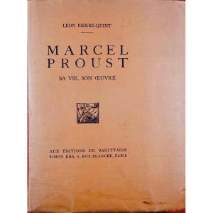 PIERRE-QUINT - Marcel Proust. Sa vie, son oeuvre. Éditions du Sagittaire, 1925. Grand papier.