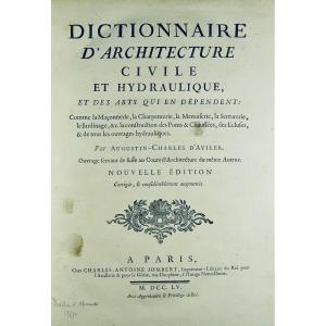d'Aviler (augustin-charles) - Dictionary Of Civil And Hydraulic Architecture. Jobert, 1755.
