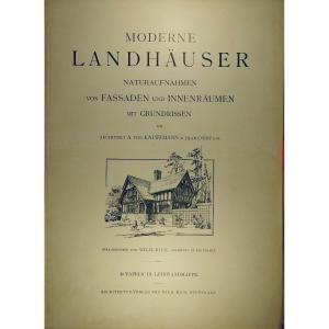 [architecture] - Kauffmann (a. Von) - Modern Landhauser. Kick, 1900, Period Cardboard.