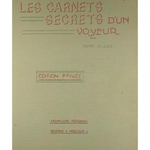 BEAULIEU (Pierre) - Les carnets secrets d'un voyeur. Édition Privée, 1950. Broché.