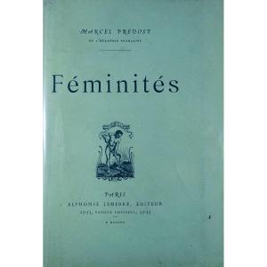 PRÉVOST (Marcel) - Féminités. Paris, Lemerre, 1910, édition originale sur grand papier.