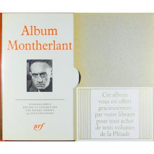 SIPRIOT (Pierre) - Album Montherlant. Éditions Gallimard, 1979 et en reliure d'éditeur.
