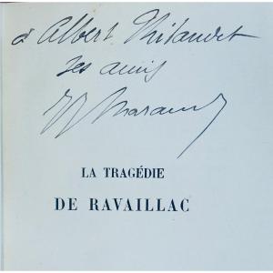 THARAUD (Jérome et Jean) - La tragédie de Ravaillac.  Plon, 1913, bel envoi de l'auteur.