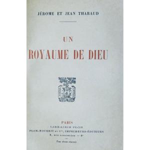 THARAUD (Jérome et Jean) - Un royaume de dieu. Librairie Plon, 1920, en édition originale.