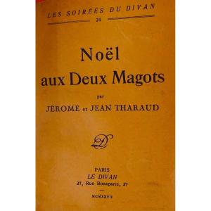 THARAUD (Jérome et Jean) - Noël aux Deux Magots. Le Divan, 1927, exemplaire numéroté.