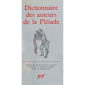 THIERRY (Jean-Jacques) - Dictionnaire des auteurs de la Pléïade. Éditions Gallimard, 1960.