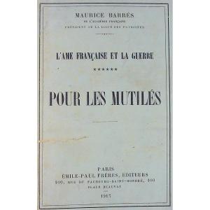 Barrès (mauritius) - For The Mutilated. émile-paul Frères, 1917. Paperback, Copy On Hollande.