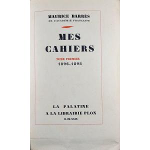 Barrès (maurice) - My Notebooks From 1896 To 1923. Palatine And Plon, Copy On Large Paper.