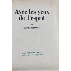 BEHAINE (René) - Avec les yeux de l'esprit. Grasset, 1928, exemplaire numéroté, broché.