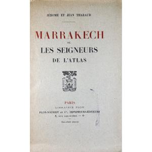 THARAUD (Jérome et Jean) - Marrakech, ou les seigneurs de l'Atlas. Plon, 1920, numéroté.