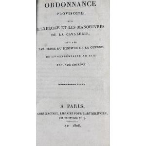 [MILITARIA] - Ordonnance provisoire sur l'exercice et les manoeuvres de la cavalerie. 1808.