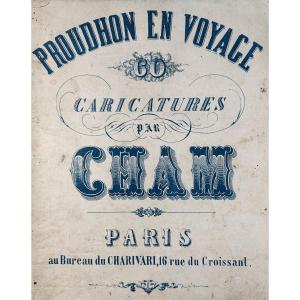 CHAM - Proudhon en voyage. Au bureau du Charivari, vers 1850, broché d'époque.