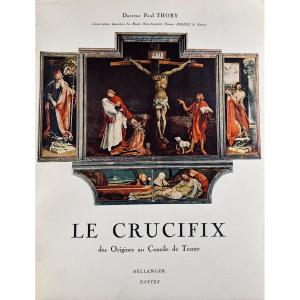 Thoby - The Crucifix From Its Origins To The Council Of Trent. Bellanger, 1959, 2 Volumes In-4 Paperback.