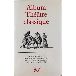 Chevalley - Classic Theater Album. Theatrical Life Under Louis XIII And Louis XIV. 1970.