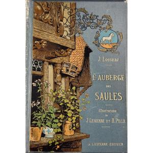 LOISEAU - L'auberge des Saules. Lemerre, vers 1880. Illustrations de Lemerre et Pile.