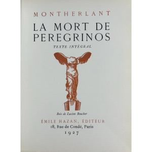 Montherlant (henry De) - The Death Of Pereginos. émile Hazan, 1927, With A Woodcut By Lucien Boucher.