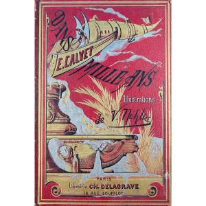 CALVET - Dans mille ans. Delagrave, vers 1890, cartonnage d'éditeur, illustrations de Nehlig.