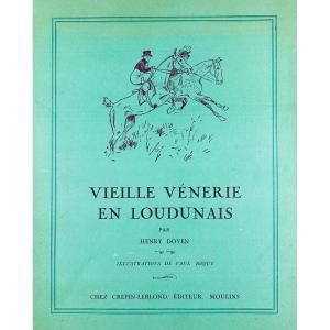 DOYEN (Henry) - Vieille vénerie en Loudunais. Chez Crépin-Leblond, 1947, illustré par Roque.