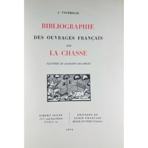 Thiebaud (j.) - Bibliography Of French Works On Hunting. Gibert Jeune, 1974, Paperback.