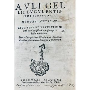 GELLE (Aulu) - Auli Gellii luctulentissimi scriptoris noctes atticae. Chez Gymnich, 1541.