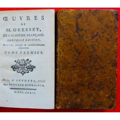 GRESSET - Oeuvres. Londres, Edouard Kermaleck, 1772.