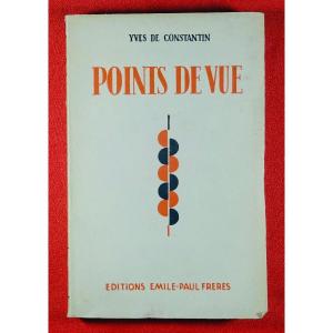 CONSTANTIN - Point de vue. Émile-Paul Frères, 1941. Édition originale avec envoi de l'auteur.