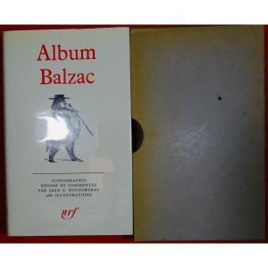 Ducourneau (jean A.) - Album Honoré De Balzac. Paris, Editions Gallimard, 1962.