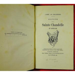 DULAURENS - Histoire De La Sainte Chandelle d'Arras. Chez Henry Christenmaeckers, 1880.