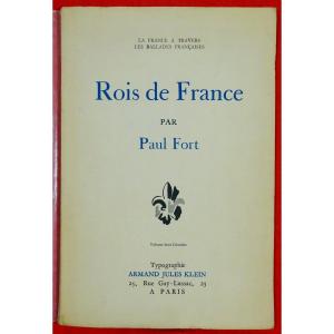 FORT - La France à travers les ballades françaises. Rois de France.  1931. Envoi de l'auteur.