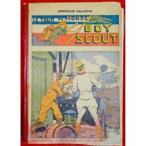 GALOPIN (Arnould) - Le Tour du monde d'un boy scout. Paris, Albin Michel, vers 1920.