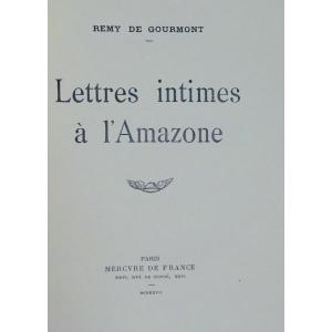 GOURMONT - Lettres Intimes à l'Amazone. Mercure De France, 1927. Édition Originale.