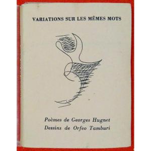 HUGNET - Variations Sur Les Mêmes Mots. Galerie De Marignan, 1963. Illustré Par Tamburi.