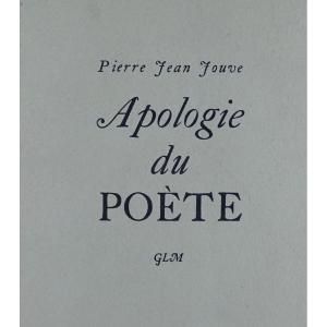 JOUVE (Pierre-Jean) - Apologie du poète. G.L.M., 1947. Exemplaire numéroté.