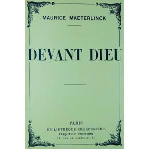 MAETERLINCK (Maurice) - Devant Dieu. Paris, Bibliothèque Charpentier, 1937. Édition originale.