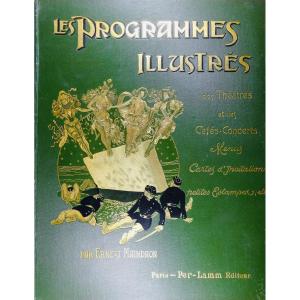 MAINDRON - Les programmes illustrés des théâtres et des café-concerts, menus... 1897. 