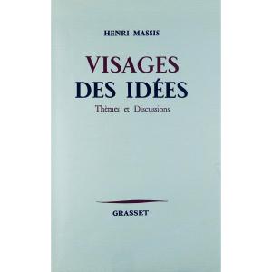 MASSIS - Visages des idées. Thèmes et discussions. Grasset, 1958. Éditions originale.
