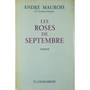 MAUROIS (André) - Les Roses de septembre. Paris, Flammarion, 1956. Édition originale.