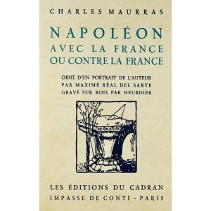 MAURRAS - Napoléon avec la France ou contre la France. Éditions du Cadran, 1929. 
