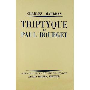 MAURRAS (Charles) - Triptyque de Paul Bourget. Alexis Rieder, 1931. Exemplaire numéroté.