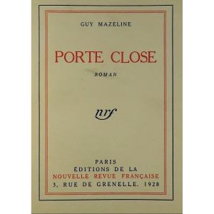 MAZELINE (Guy) - Porte close. Paris, Gallimard, 1928. Édition originale.
