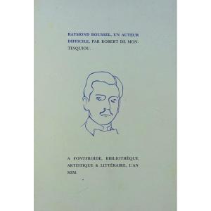 MONTESQUIOU - Raymond Roussel, un auteur difficile. Fata Morgana, 1999. Illustré par LAGARDE.