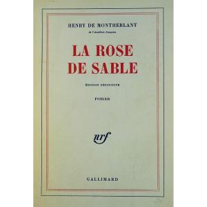 MONTHERLANT (Henry de) - La Rose de sable. Librairie Gallimard, 1968. Édition originale.