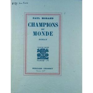 MORAND (Paul) - Champions du monde. Roman. Grasset, 1930. Exemplaire numéroté, in-quarto.