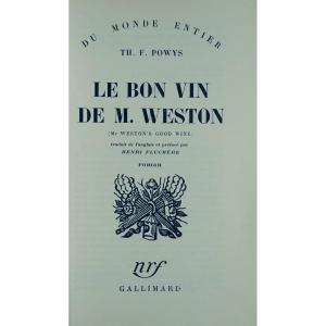 POWYS (Th. F.) - Le Bon vin de M. Weston. Paris, Gallimard, 1950. Édition originale.