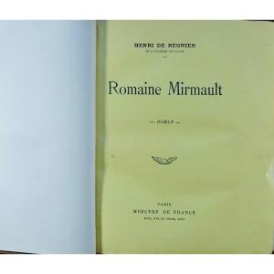 Regnier (henri De) - Romaine Mirmault. Paris, Mercure De France, 1914. First Edition.