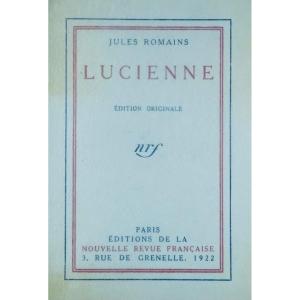 ROMAINS (Jules) - Lucienne. Paris, Gallimard, 1922. Édition originale.